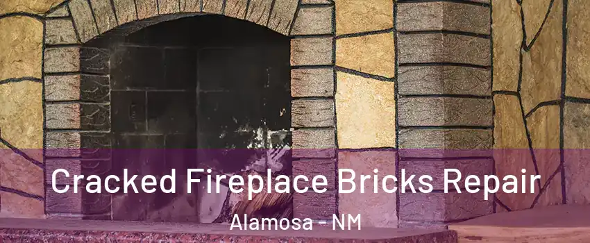 Cracked Fireplace Bricks Repair Alamosa - NM
