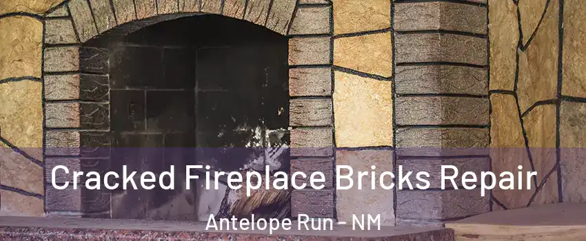 Cracked Fireplace Bricks Repair Antelope Run - NM