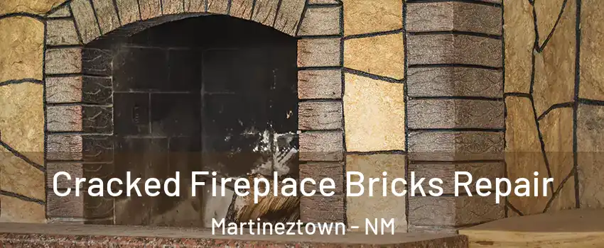 Cracked Fireplace Bricks Repair Martineztown - NM