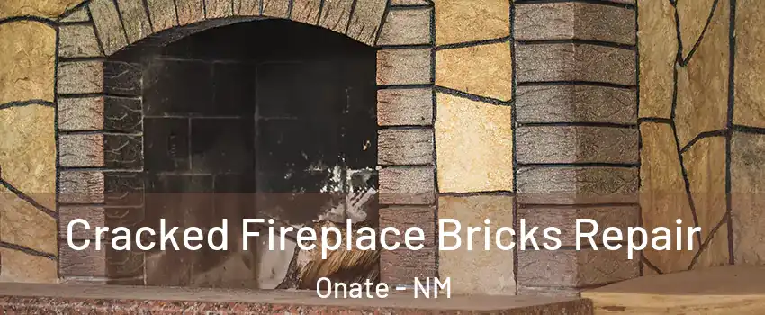 Cracked Fireplace Bricks Repair Onate - NM