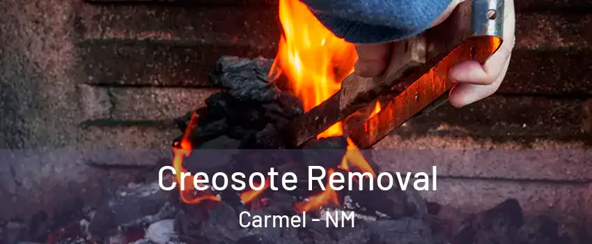 Creosote Removal Carmel - NM