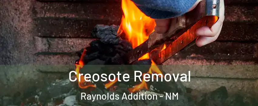 Creosote Removal Raynolds Addition - NM