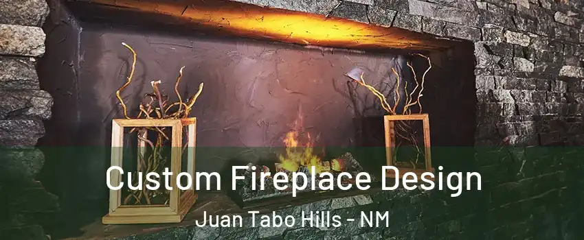 Custom Fireplace Design Juan Tabo Hills - NM