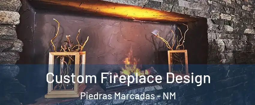 Custom Fireplace Design Piedras Marcadas - NM