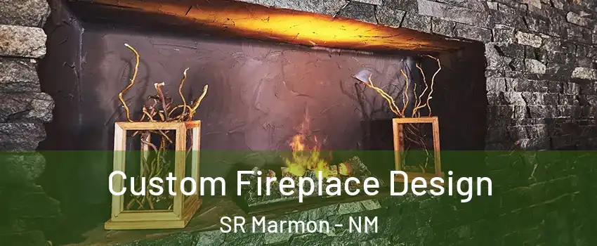 Custom Fireplace Design SR Marmon - NM