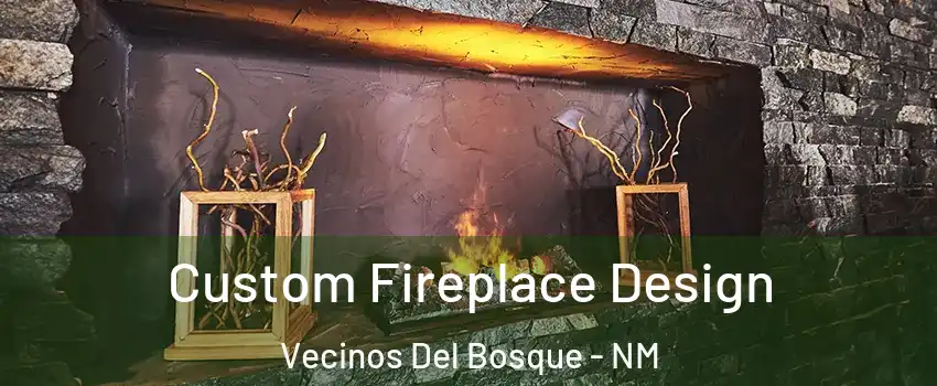 Custom Fireplace Design Vecinos Del Bosque - NM
