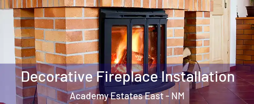 Decorative Fireplace Installation Academy Estates East - NM