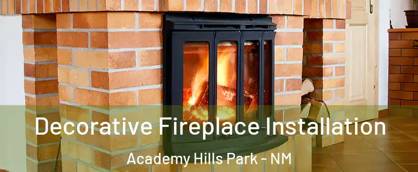 Decorative Fireplace Installation Academy Hills Park - NM