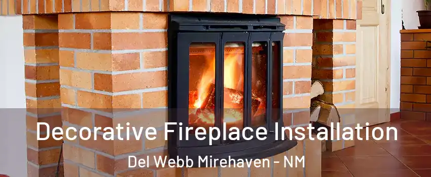 Decorative Fireplace Installation Del Webb Mirehaven - NM