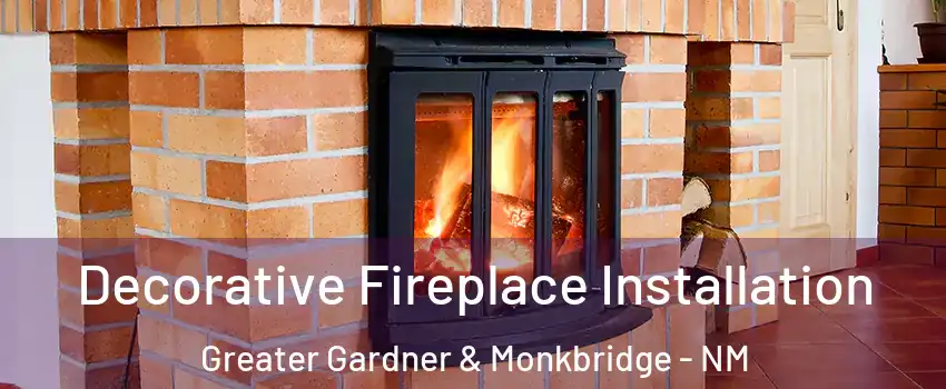 Decorative Fireplace Installation Greater Gardner & Monkbridge - NM