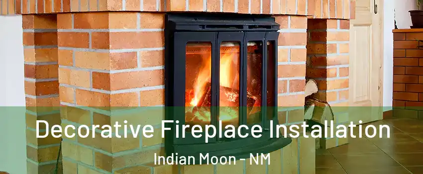 Decorative Fireplace Installation Indian Moon - NM