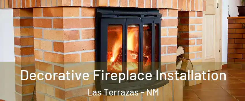 Decorative Fireplace Installation Las Terrazas - NM