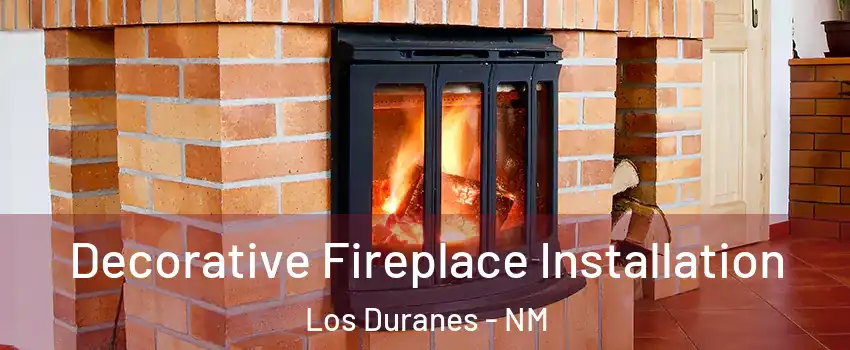 Decorative Fireplace Installation Los Duranes - NM