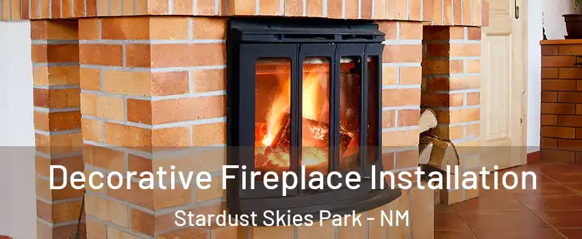 Decorative Fireplace Installation Stardust Skies Park - NM