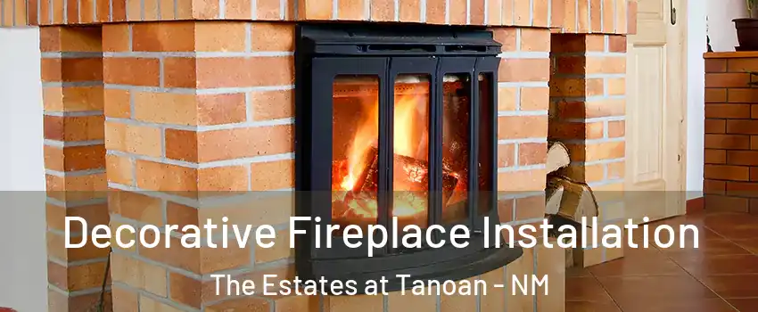 Decorative Fireplace Installation The Estates at Tanoan - NM