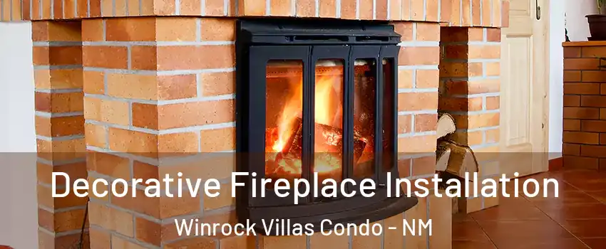 Decorative Fireplace Installation Winrock Villas Condo - NM