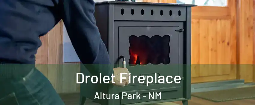 Drolet Fireplace Altura Park - NM