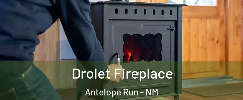 Drolet Fireplace Antelope Run - NM