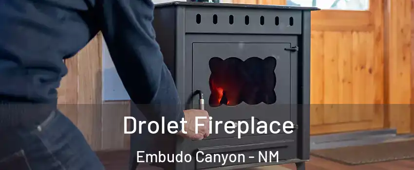 Drolet Fireplace Embudo Canyon - NM