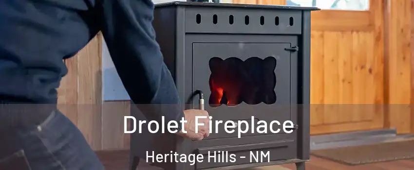 Drolet Fireplace Heritage Hills - NM