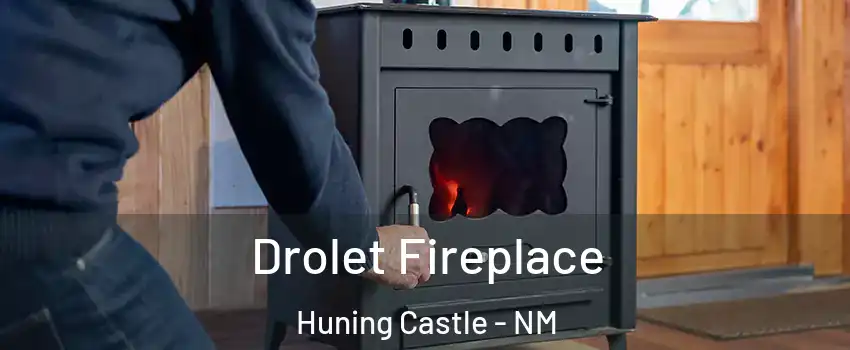 Drolet Fireplace Huning Castle - NM