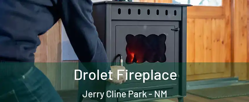 Drolet Fireplace Jerry Cline Park - NM