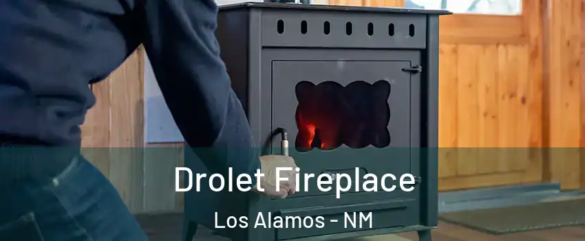 Drolet Fireplace Los Alamos - NM