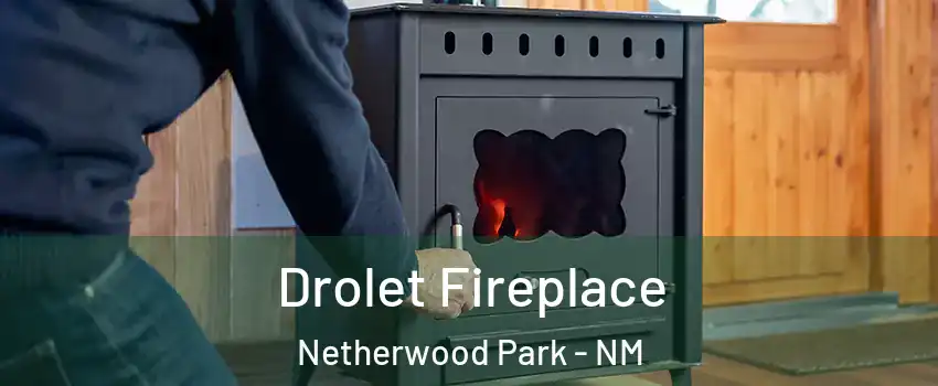 Drolet Fireplace Netherwood Park - NM