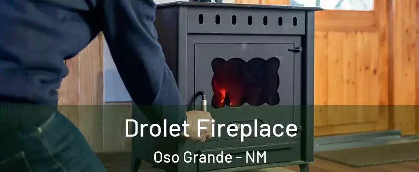 Drolet Fireplace Oso Grande - NM