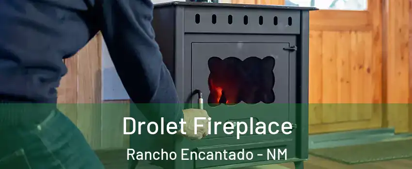 Drolet Fireplace Rancho Encantado - NM