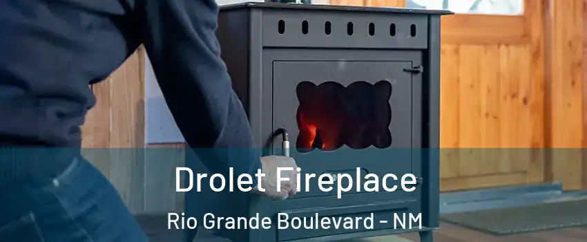 Drolet Fireplace Rio Grande Boulevard - NM