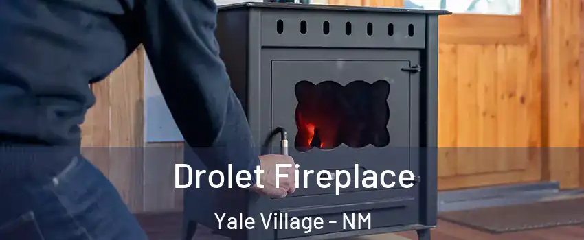 Drolet Fireplace Yale Village - NM