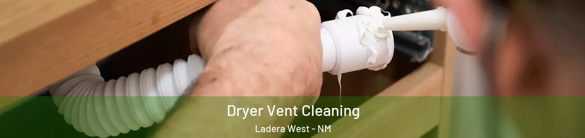 Dryer Vent Cleaning Ladera West - NM