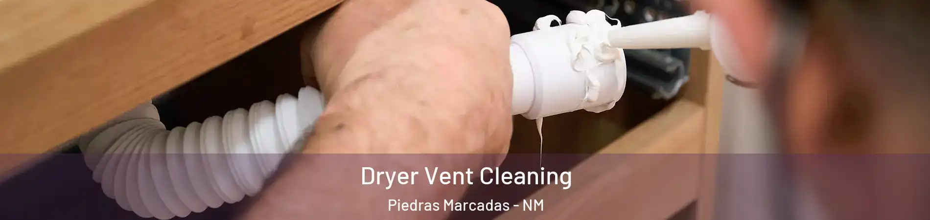 Dryer Vent Cleaning Piedras Marcadas - NM
