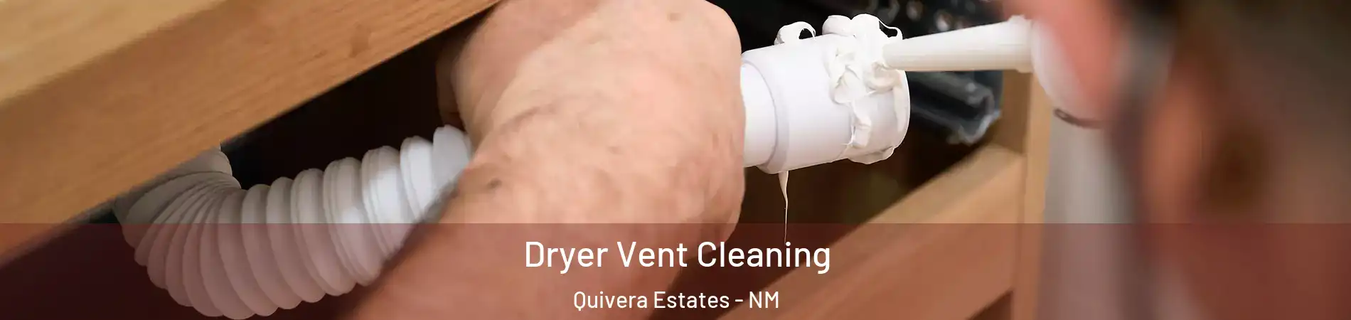 Dryer Vent Cleaning Quivera Estates - NM
