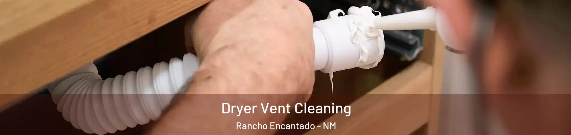 Dryer Vent Cleaning Rancho Encantado - NM