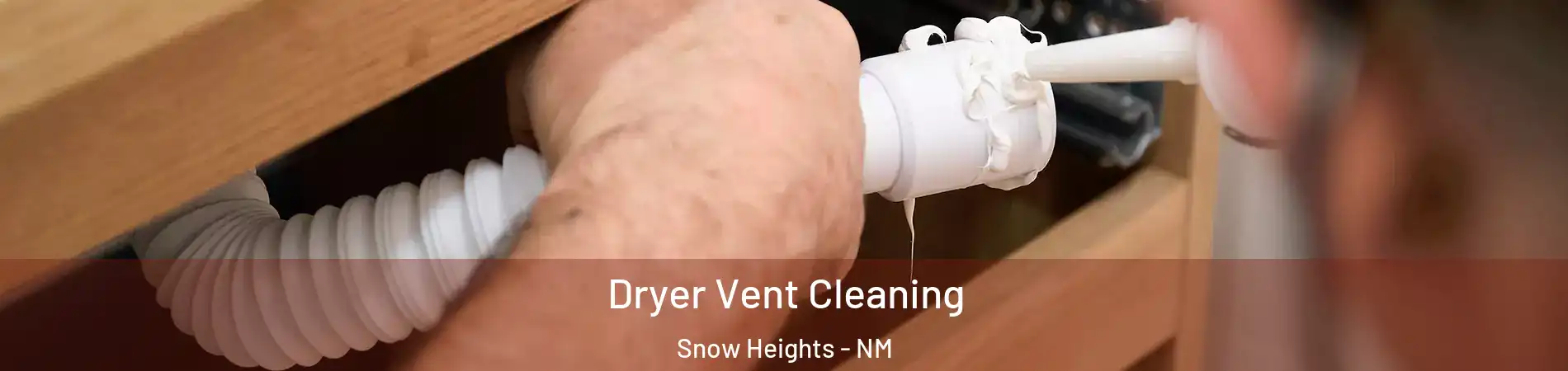 Dryer Vent Cleaning Snow Heights - NM