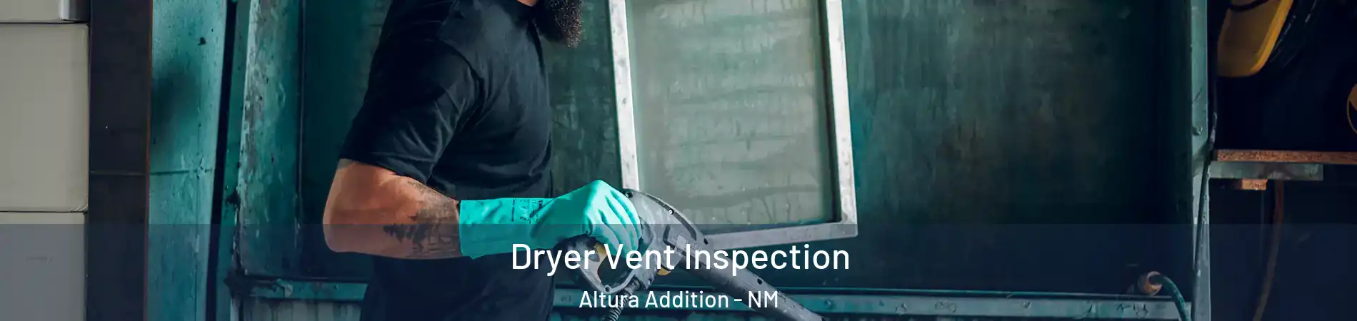 Dryer Vent Inspection Altura Addition - NM