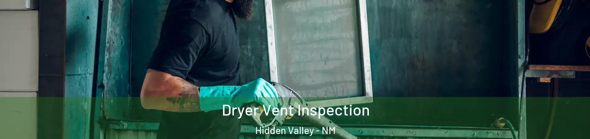 Dryer Vent Inspection Hidden Valley - NM