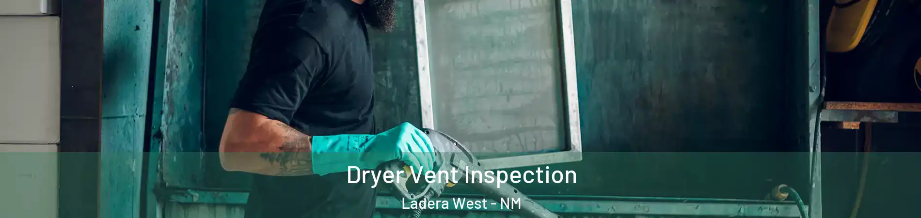 Dryer Vent Inspection Ladera West - NM