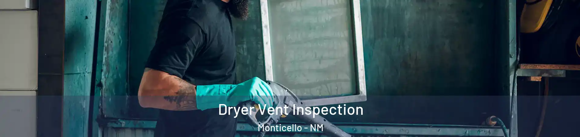 Dryer Vent Inspection Monticello - NM