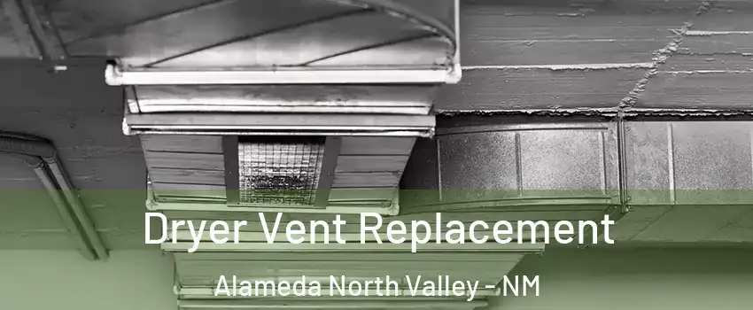 Dryer Vent Replacement Alameda North Valley - NM