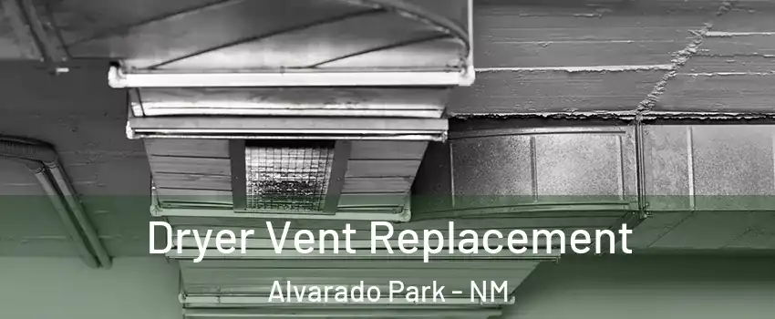 Dryer Vent Replacement Alvarado Park - NM