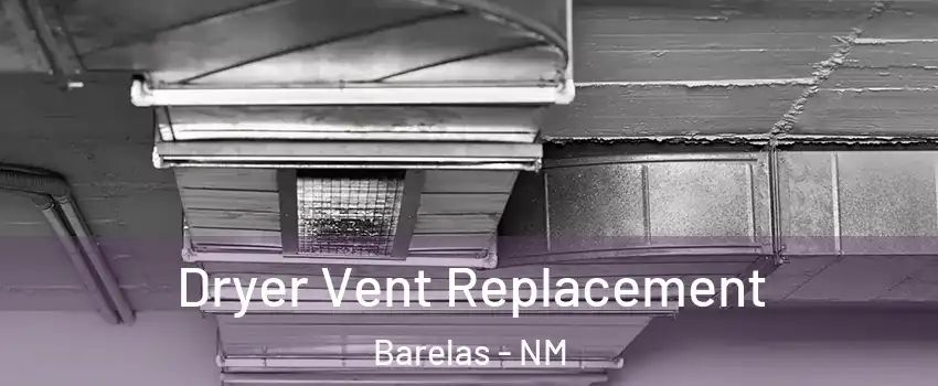 Dryer Vent Replacement Barelas - NM