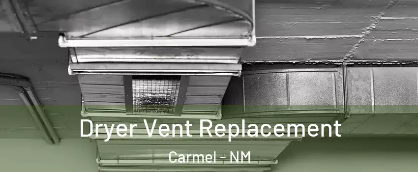 Dryer Vent Replacement Carmel - NM
