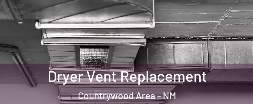 Dryer Vent Replacement Countrywood Area - NM