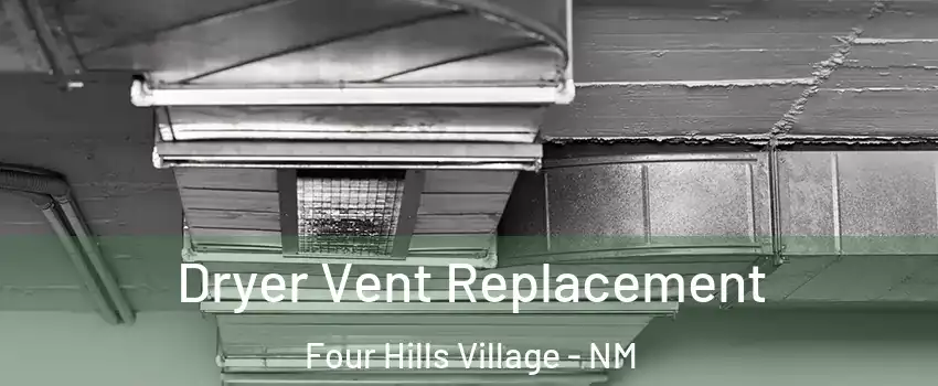 Dryer Vent Replacement Four Hills Village - NM