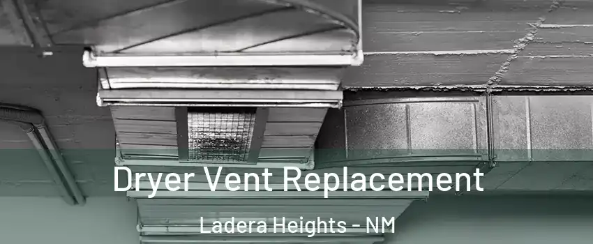 Dryer Vent Replacement Ladera Heights - NM