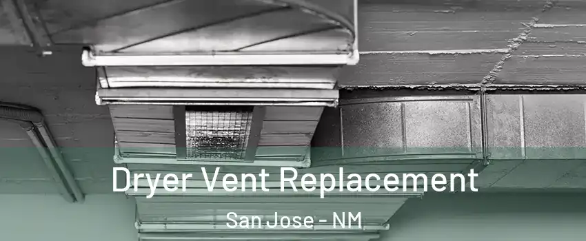 Dryer Vent Replacement San Jose - NM