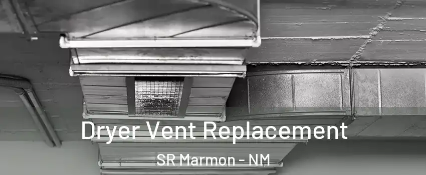 Dryer Vent Replacement SR Marmon - NM